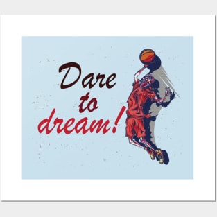 Dare to dream! - Inspirational Motivational Quote! Posters and Art